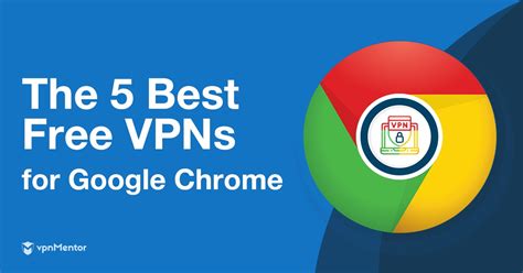 downloadable vpn for chrome